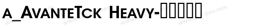 a_AvanteTck Heavy字体转换